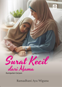 Surat Kecil dari Mama: Kumpulan Cerpen