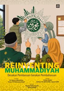 Reinventing Muhammadiyah: Desakan Pembaruan Gerakan Pembaharuan